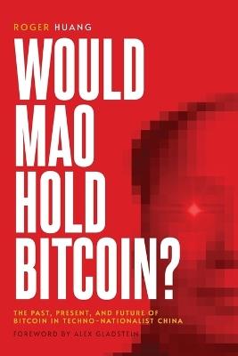 Would Mao Hold Bitcoin? - Roger Huang - cover