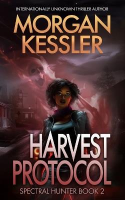 Harvest Protocol - Morgan Kessler - cover