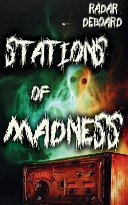 Stations of Madness - Radar Deboard - cover