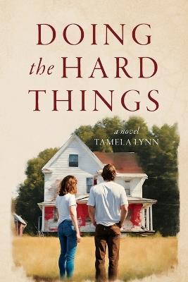 Doing the Hard Things - Tamela Lynn - cover