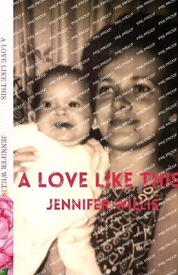 A Love Like This - Jennifer Willis - cover