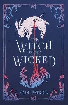 The Witch & the Wicked - Kade Patrick - cover