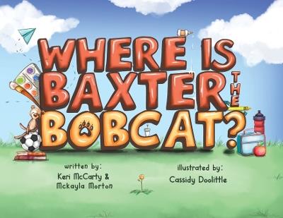 Where is Baxter the Bobcat? - McCarty,McKayla Morton - cover