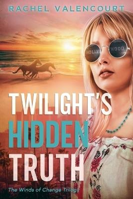 Twilight's Hidden Truth - Rachel Valencourt - cover