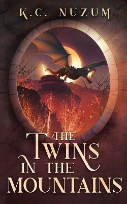 The Twins in the Mountains - K C Nuzum - cover