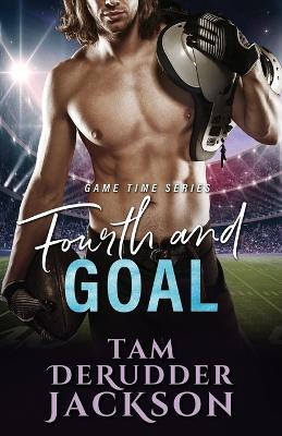 Fourth and Goal - Tam Derudder Jackson - cover