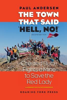 The Town that Said 'Hell, No!' Second Edition - Paul Andersen - cover