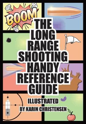 The Long Range Shooting Handy Reference Guide - Karin Christensen - cover