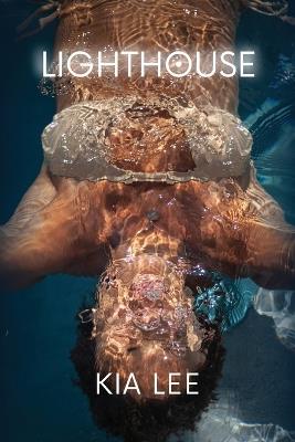 Lighth⊙use: The Path Through Cancer, the Power of Becoming - Kia Lee - cover