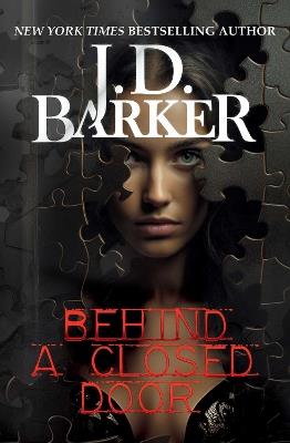 Behind A Closed Door - J.D. Barker - cover