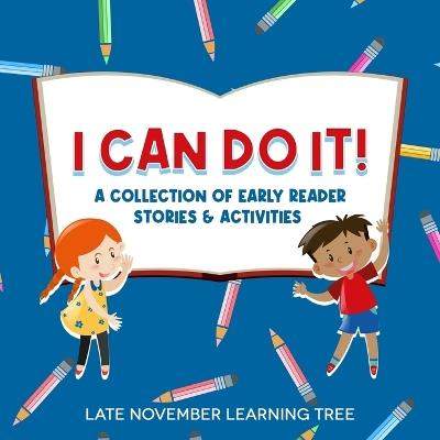 I Can Do It! - Late November Learning Tree - cover