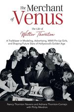 The Merchant of Venus: The Life of Walter Thornton