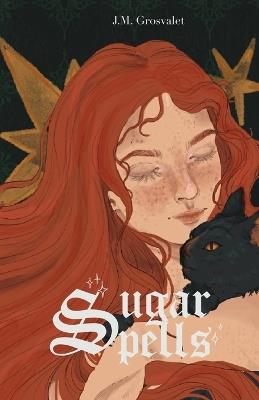 Sugar Spells - J M Grosvalet - cover