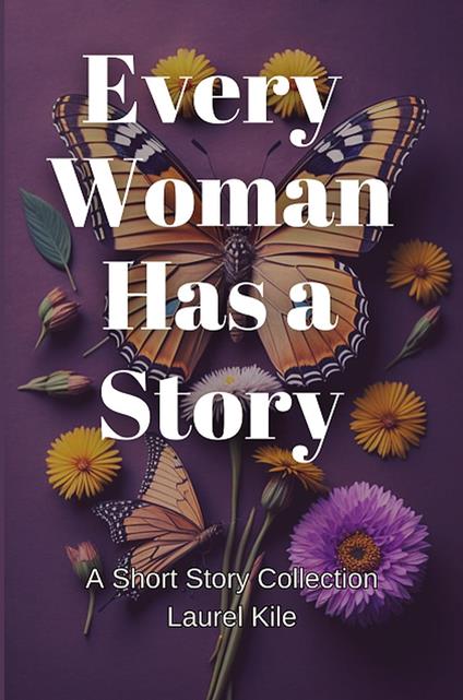 Every Woman Has A Story