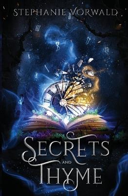 Secrets & Thyme: Secrets & Thyme - Stephanie Vorwald - cover