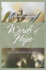 Words of Hope: God's Voice to You in the Psalms