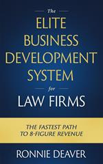 The Elite Business Development System for Law Firms