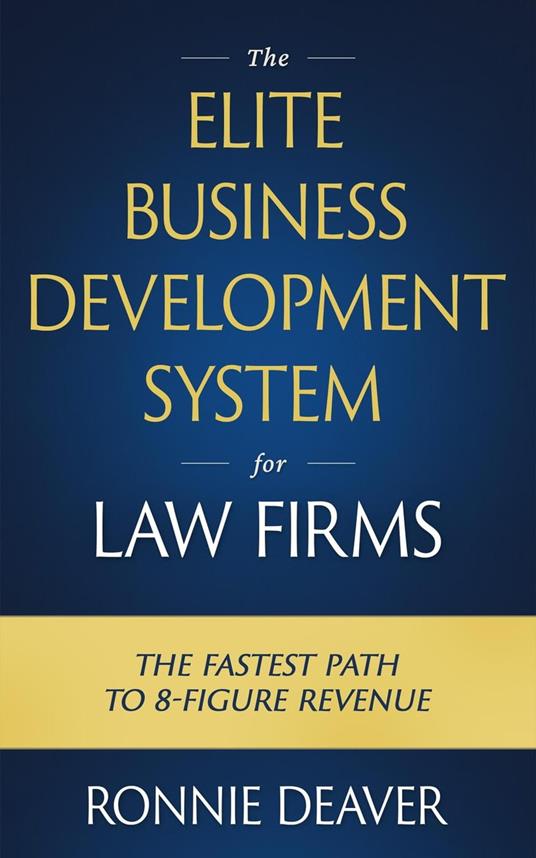 The Elite Business Development System for Law Firms