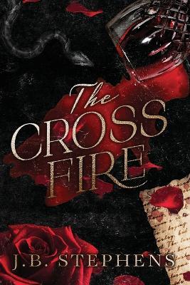 The Crossfire - J B Stephens - cover
