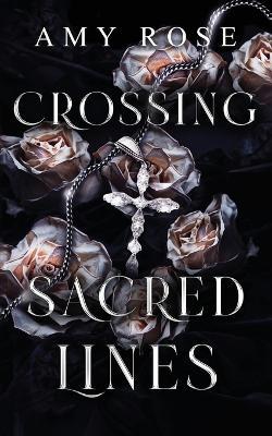 Crossing Sacred Lines - Amy Rose - cover