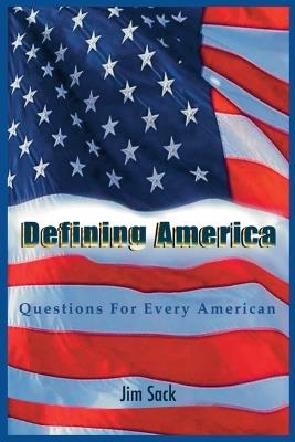Defining America - Jim Sack - cover