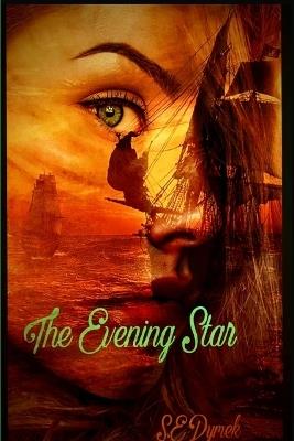 The Evening Star - S E Dymek - cover
