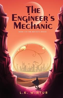 The Engineer's Mechanic - L K Wintur - cover