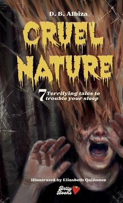 Cruel Nature - D B Albiza - cover