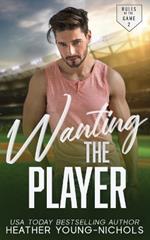 Wanting the Player