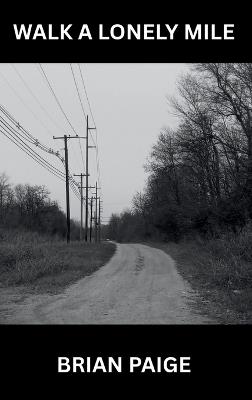 Walk A Lonely Mile - Brian Paige - cover