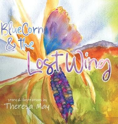 BlueCorn & the Lost Wing - Theresa May - cover