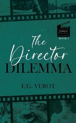 The Director Dilemma - E G Verot - cover
