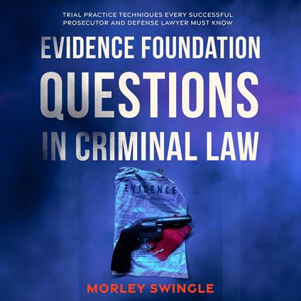 Evidence Foundation Questions in Criminal Law