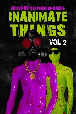 Inanimate Things: Volume Two - cover
