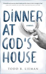 Dinner at God's House: A Novel