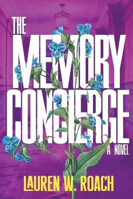 The Memory Concierge - Lauren W Roach - cover