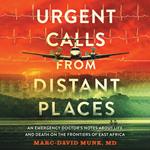 Urgent Calls from Distant Places
