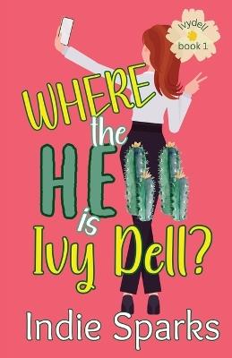 Where the Hell is Ivy Dell? - Indie Sparks - cover