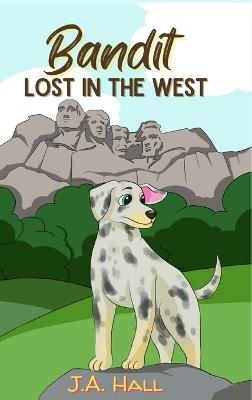 Bandit Lost in the West - J a Hall - cover