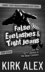 False Eyelashes & Tight Jeans Got Me Sh*t-Canned at the Bean Cannery