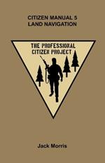 Citizen Manual 5 Land Navigation