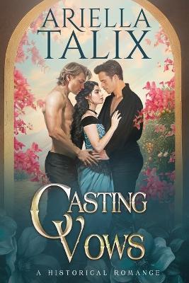 Casting Vows - Ariella Talix - cover