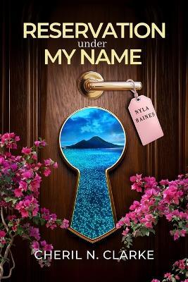 Reservation Under My Name - Cheril N Clarke - cover