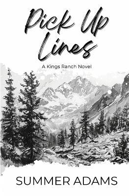 Pick Up Lines: A Kings Ranch Novel - Summer Adams - cover