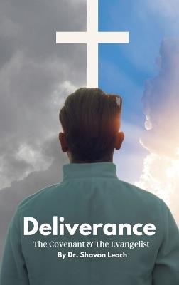 Deliverance The Covenant & The Evangelist - Shavon Leach - cover