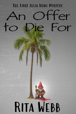 An Offer to Die For: The First Julia Novo Mystery - Rita Webb - cover
