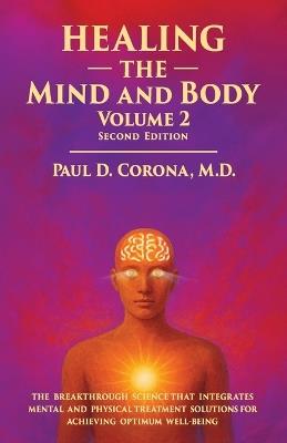 Healing the Mind and Body: Volume 2 - Paul D Corona - cover