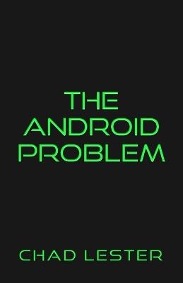 The Android Problem - Chad Lester - cover