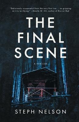 The Final Scene: A Thriller - Steph Dresback Nelson - cover