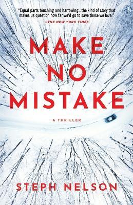 Make No Mistake: A Thriller - Steph Nelson - cover